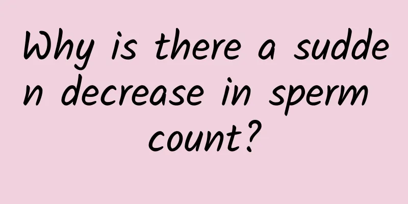 Why is there a sudden decrease in sperm count?