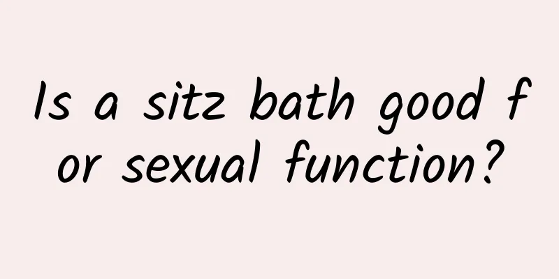 Is a sitz bath good for sexual function?