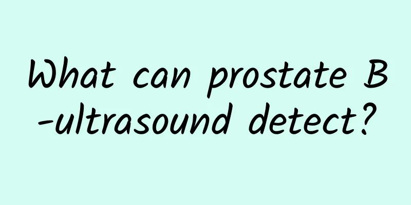 What can prostate B-ultrasound detect?