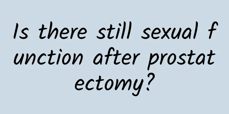 Is there still sexual function after prostatectomy?