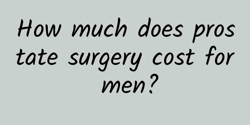How much does prostate surgery cost for men?