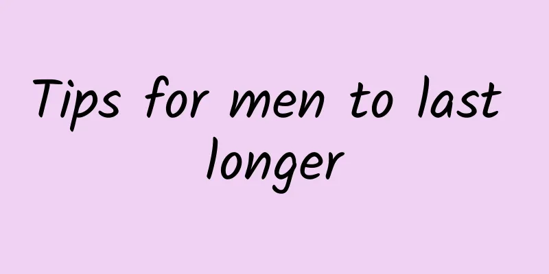 Tips for men to last longer