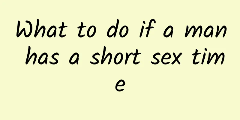 What to do if a man has a short sex time