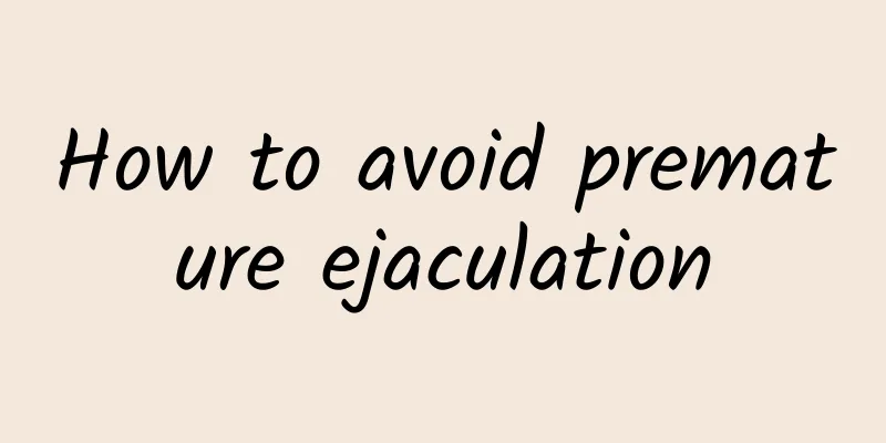 How to avoid premature ejaculation