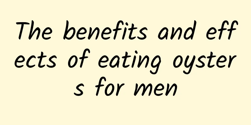 The benefits and effects of eating oysters for men