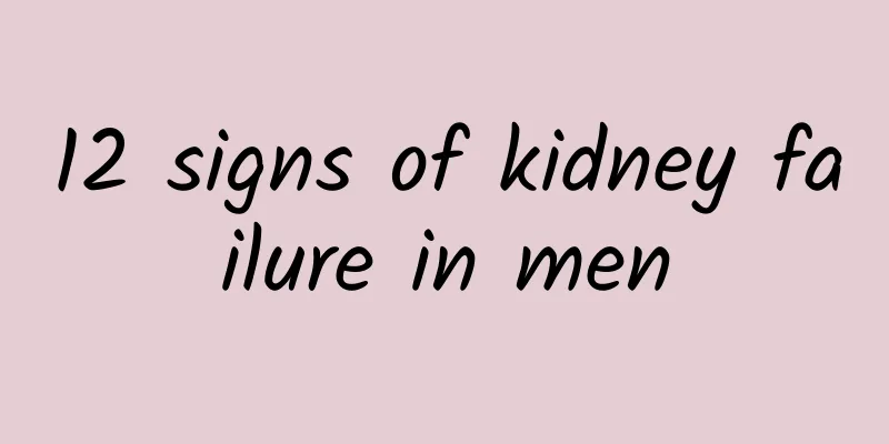 12 signs of kidney failure in men