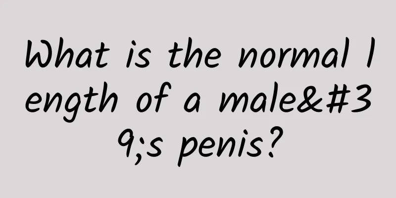 What is the normal length of a male's penis?