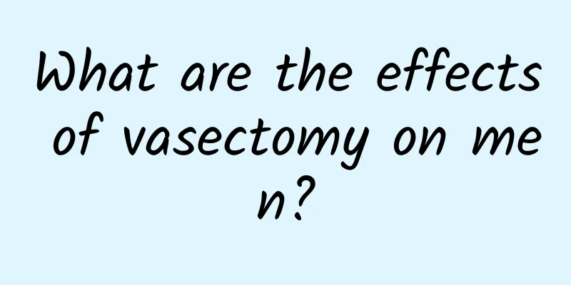 What are the effects of vasectomy on men?