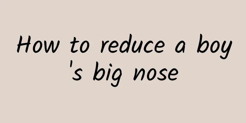 How to reduce a boy's big nose