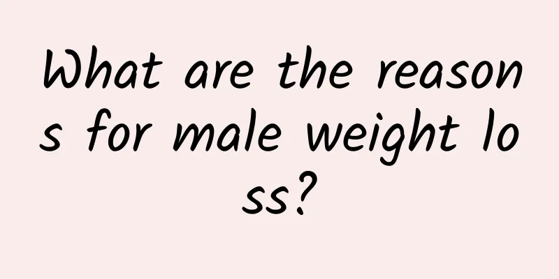 What are the reasons for male weight loss?