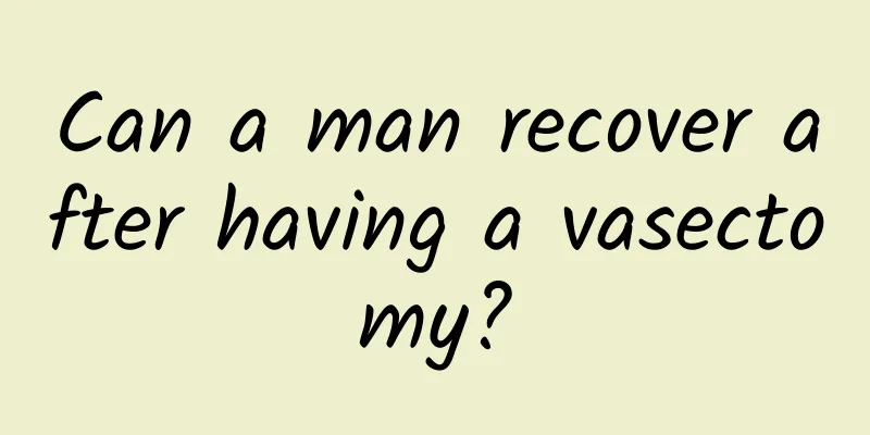 Can a man recover after having a vasectomy?