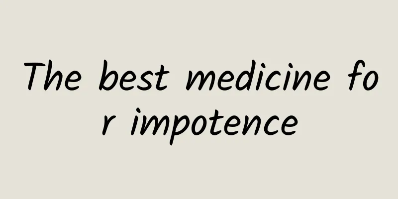 The best medicine for impotence