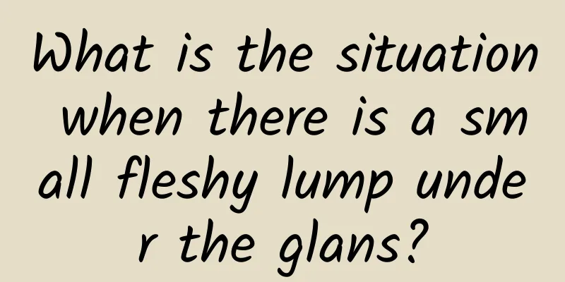 What is the situation when there is a small fleshy lump under the glans?