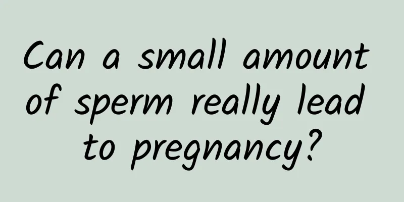 Can a small amount of sperm really lead to pregnancy?