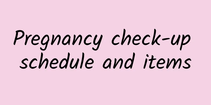 Pregnancy check-up schedule and items