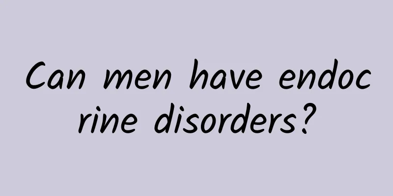 Can men have endocrine disorders?