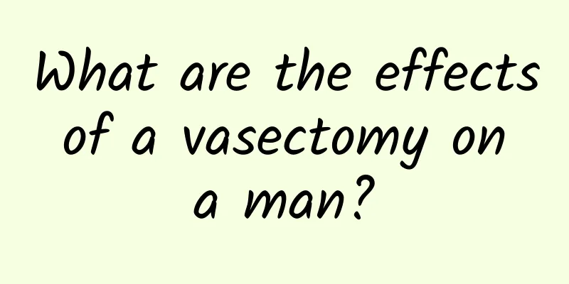 What are the effects of a vasectomy on a man?
