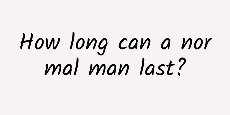 How long can a normal man last?