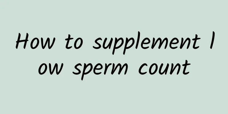How to supplement low sperm count