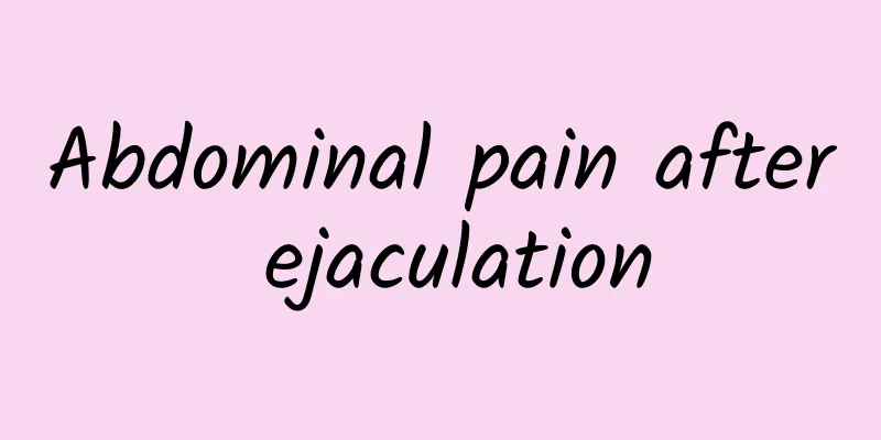 Abdominal pain after ejaculation