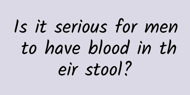 Is it serious for men to have blood in their stool?