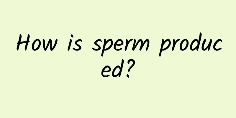 How is sperm produced?