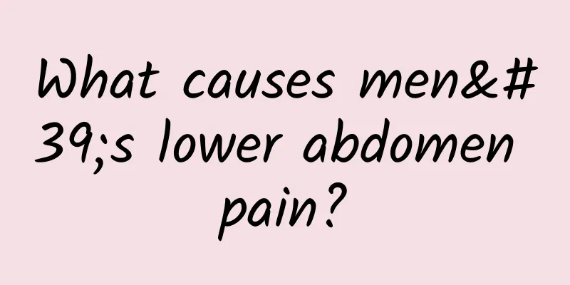 What causes men's lower abdomen pain?