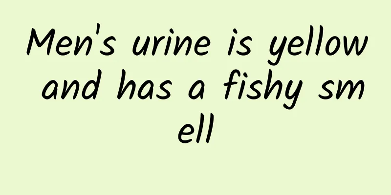 Men's urine is yellow and has a fishy smell