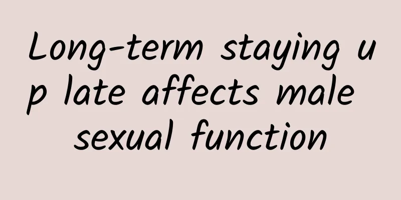 Long-term staying up late affects male sexual function