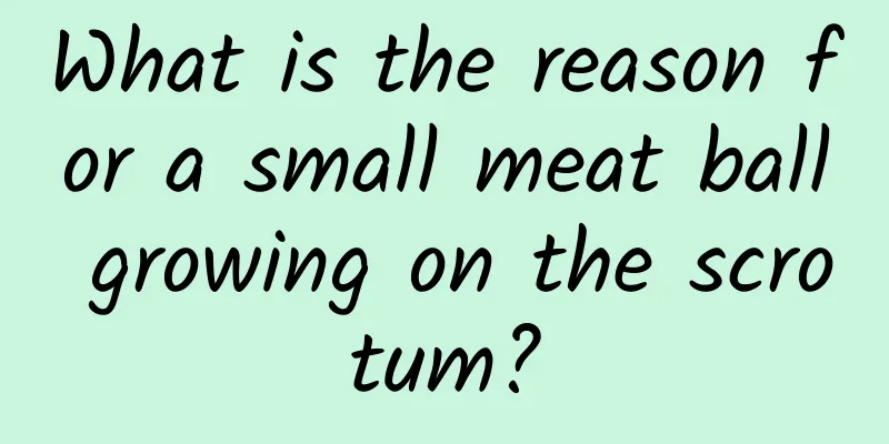 What is the reason for a small meat ball growing on the scrotum?