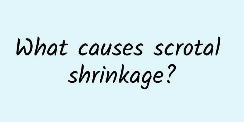 What causes scrotal shrinkage?