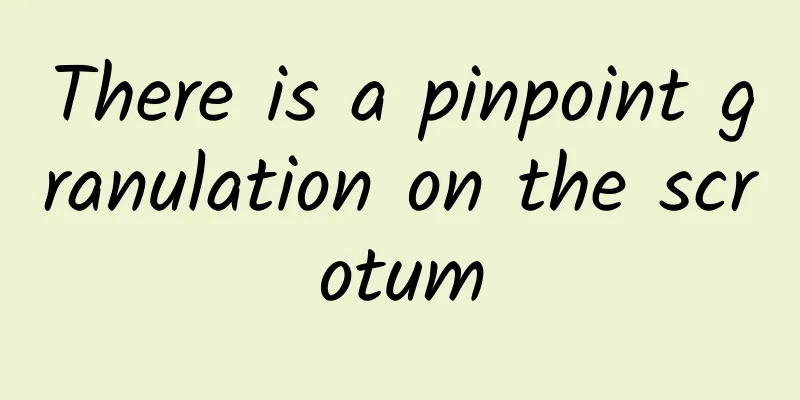 There is a pinpoint granulation on the scrotum