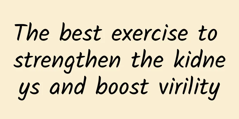 The best exercise to strengthen the kidneys and boost virility