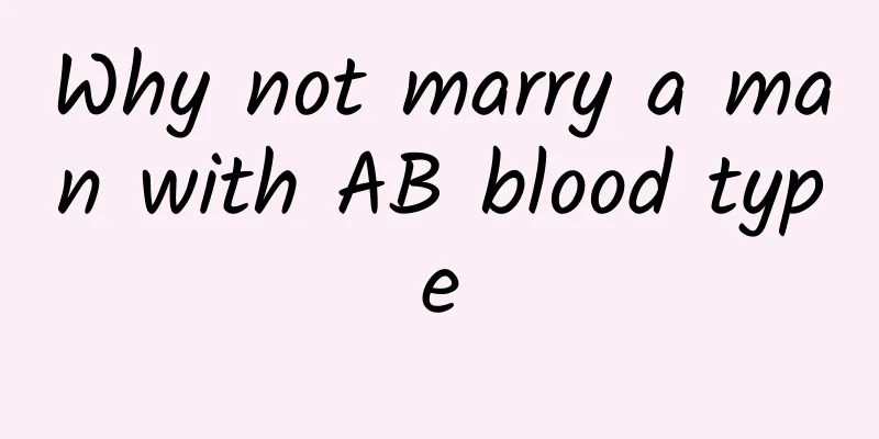 Why not marry a man with AB blood type