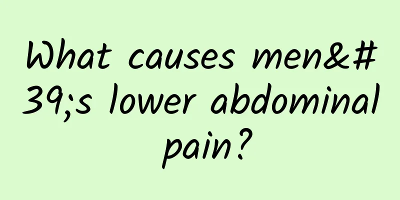 What causes men's lower abdominal pain?