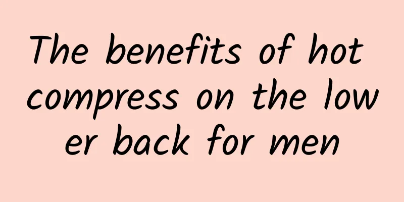 The benefits of hot compress on the lower back for men