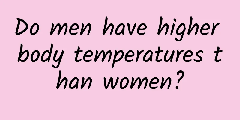 Do men have higher body temperatures than women?