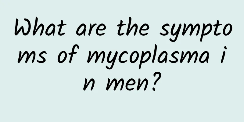 What are the symptoms of mycoplasma in men?