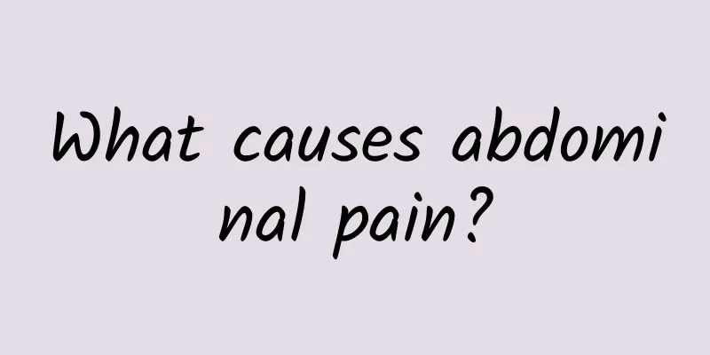 What causes abdominal pain?
