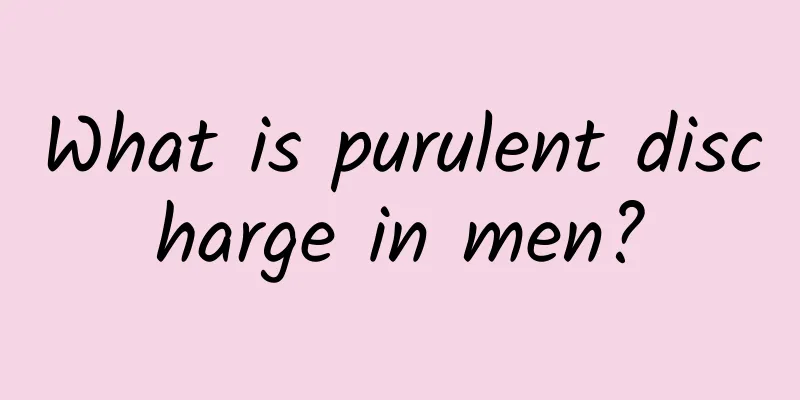 What is purulent discharge in men?