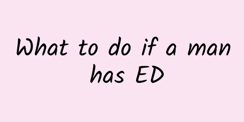 What to do if a man has ED