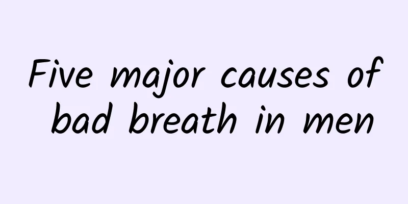 Five major causes of bad breath in men