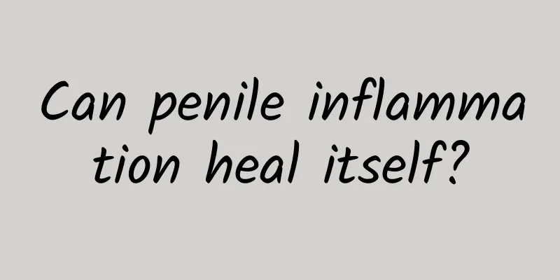 Can penile inflammation heal itself?
