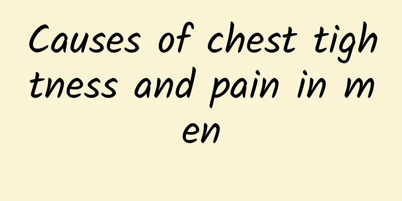 Causes of chest tightness and pain in men