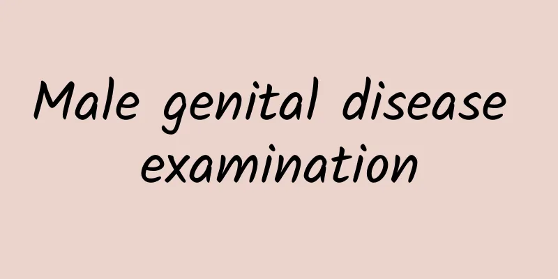 Male genital disease examination