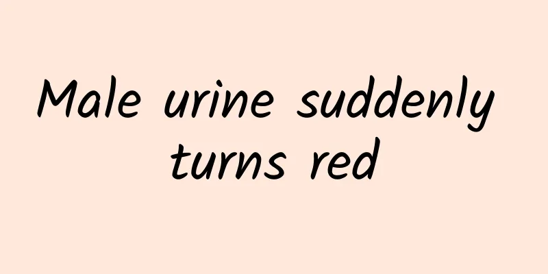 Male urine suddenly turns red