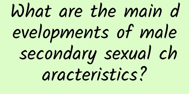 What are the main developments of male secondary sexual characteristics?