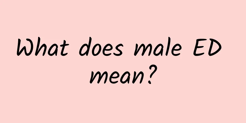 What does male ED mean?
