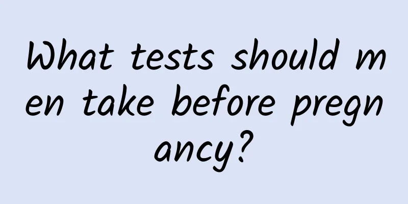 What tests should men take before pregnancy?