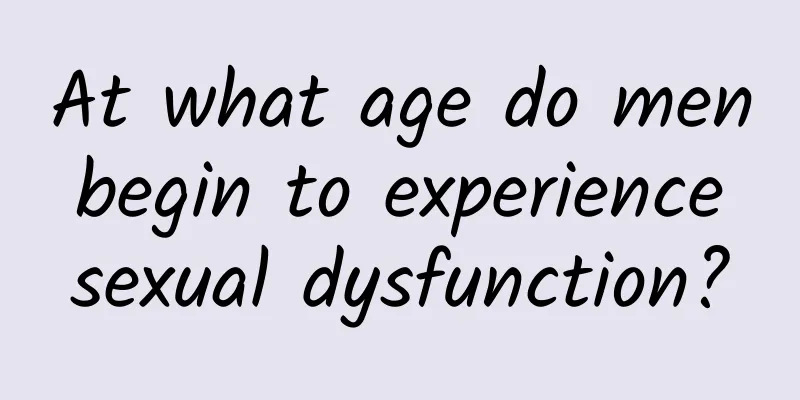 At what age do men begin to experience sexual dysfunction?